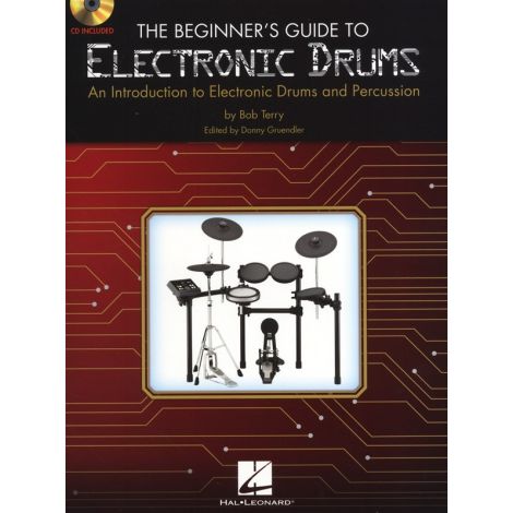 Bob Terry: The Beginner's Guide To Electronic Drums