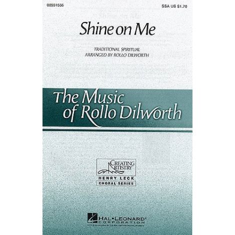 Rollo Dilworth: Shine On Me (SSA)