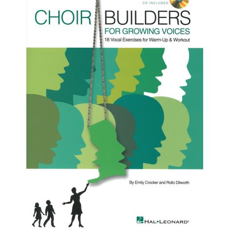 Emily Crocker/Rollo Dilworth: Choir Builders For Growing Voices - 18 Vocal Exercises For Warm-up And Workout