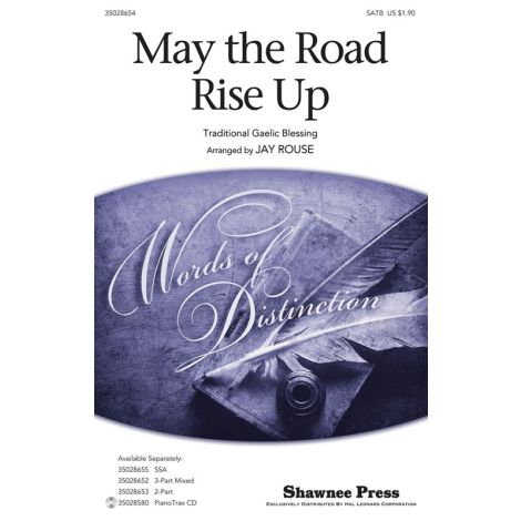 Arr. Jay Rouse: May The Road Rise Up