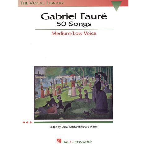 Gabriel Faure: 50 Songs Medium/Low Voice