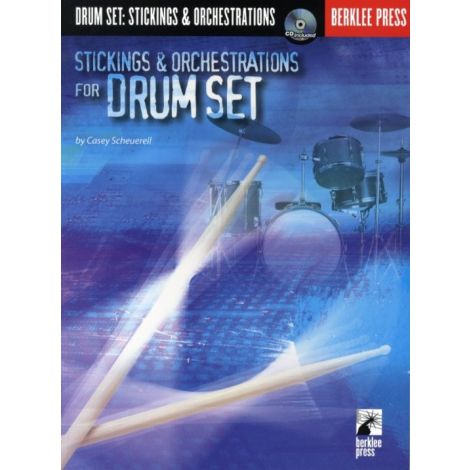 Casey Scheuerell: Stickings And Orchestrations For Drum Set