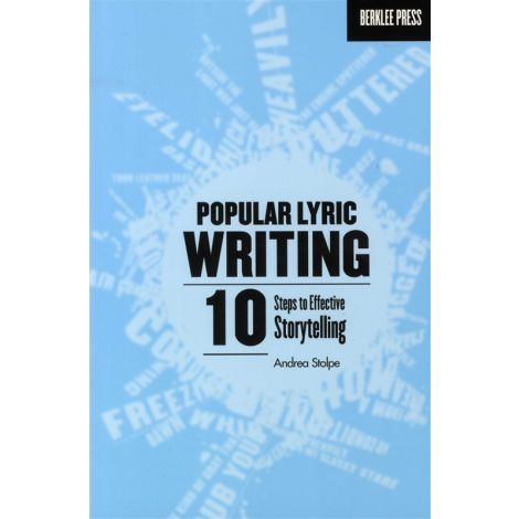 Andrea Stolpe: Popular Lyric Writing - 10 Steps To Effective Storytelling