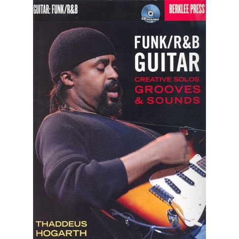 Funk/R&B Guitar: Creative Solos, Grooves & Sounds (Book and CD)