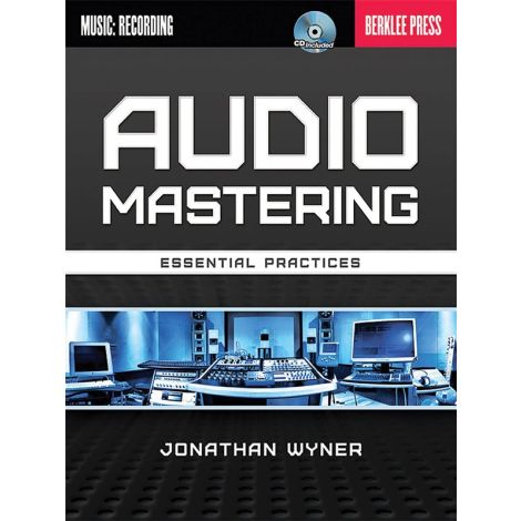 Jonathan Wyner: Audio Mastering - Essential Practices