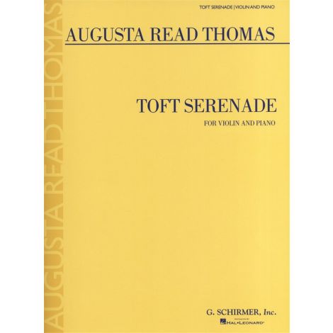 Augusta Read Thomas: Toft Serenade (Violin)