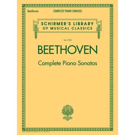 Schirmer's Library Of Musical Classics Vol. 2103: Ludwig Van Beethoven - Complete Piano Sonatas