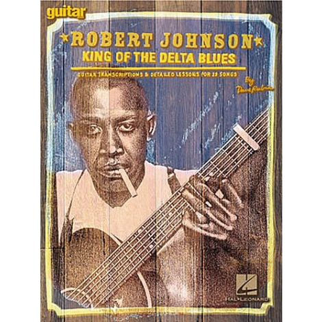Robert Johnson: King Of Delta Blues