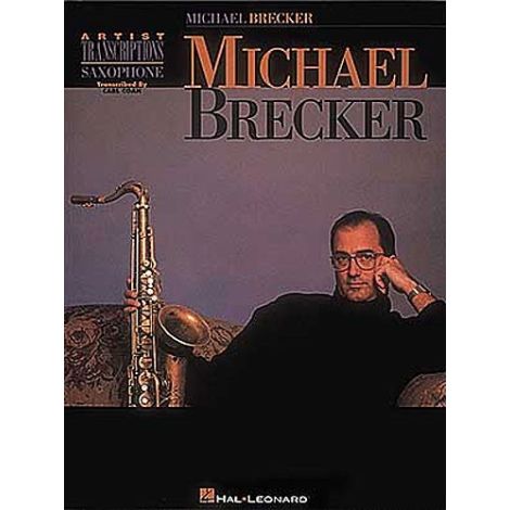 Michael Brecker: Artists Transcriptions