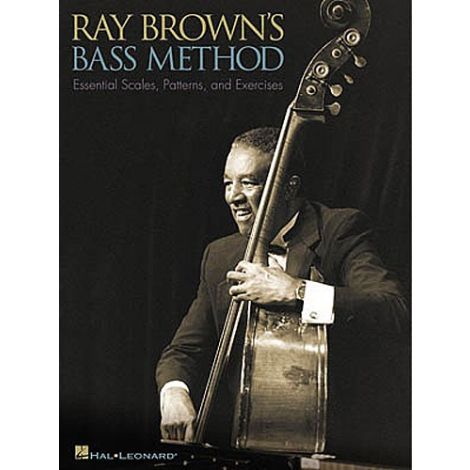 Ray Brown's Bass Method: Essential Scales, Patterns and Exercises