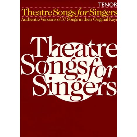 Theatre Songs For Singers: Tenor