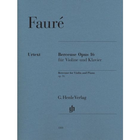 Faure: Berceuse, Op.16 (Violin & Piano) (Henle Urtext)