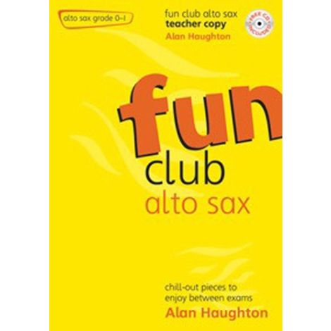 Fun Club Alto Saxophone - Grade 0-1 (Teachers Copy) with CD