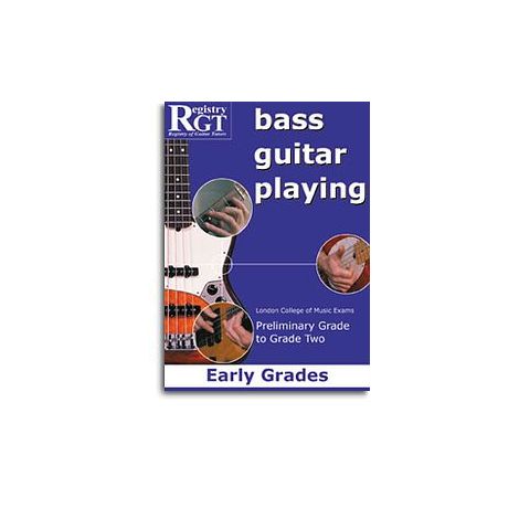 Registry Of Guitar Tutors: Bass Guitar Playing - Preliminary Grade To Grade Two