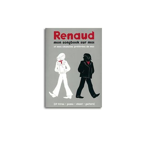 Renaud: Mon Songbook Sur Moi et Mes Chansons Preferees de Moi