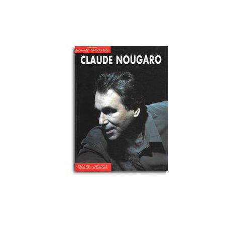 Claude Nougaro: Grands Interpretes