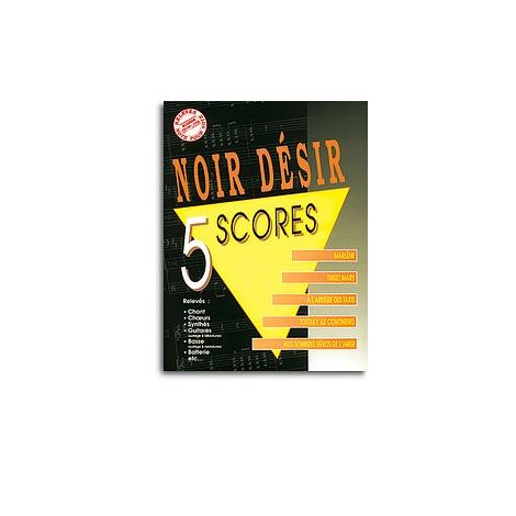 Noir Désir: 5 Scores