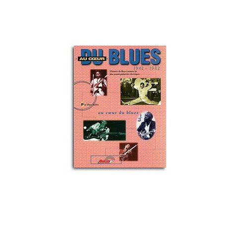 Au Coeur du Blues 1942-1982