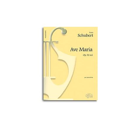 Franz Schubert: Ave Maria Op.52 N.6, per Pianoforte
