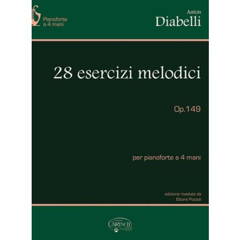 Anton Diabelli: 28 Esercizi Melodici, Op.149, per Pianoforte a 4 Mani