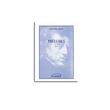 Fryderyk Chopin: Préludes Op.28, for Piano