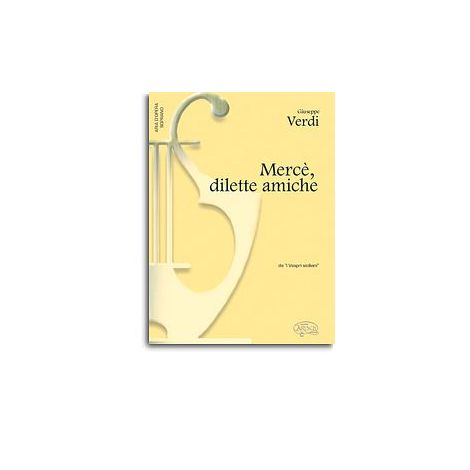 Giuseppe Verdi: Merce, dilette amiche, da I Vespri Siciliani (Soprano)