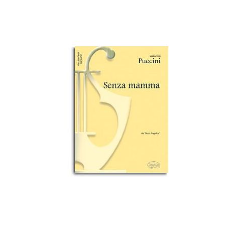 Giacomo Puccini: Senza mamma, da Suor Angelica (Soprano)
