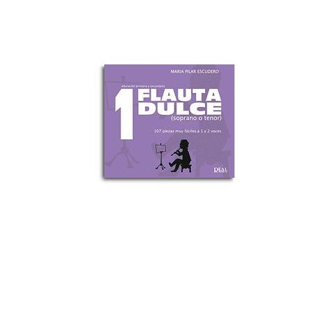 Flauta Dulce (Soprano o Tenor) Volumen 1 - 107 Piezas Muy Faciles a 1 y 2 Voces
