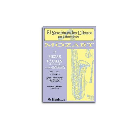Wolfgang Amadeus Mozart: 12 Piezas Faciles (Grado Elemental, Soprano) para Saxofon Soprano.