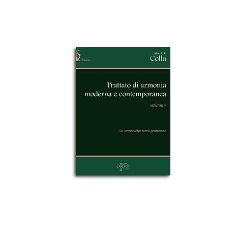 Alberto E. Colla: Trattato Di Armonia Moderna E Contemporanea - Volume II