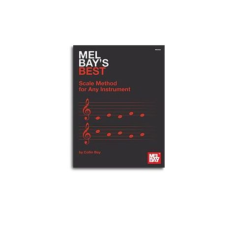 Mel Bay's Best Scale Method for Any Instrument