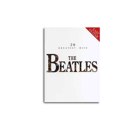 The Beatles: 20 Greatest Hits (Easy Guitar)