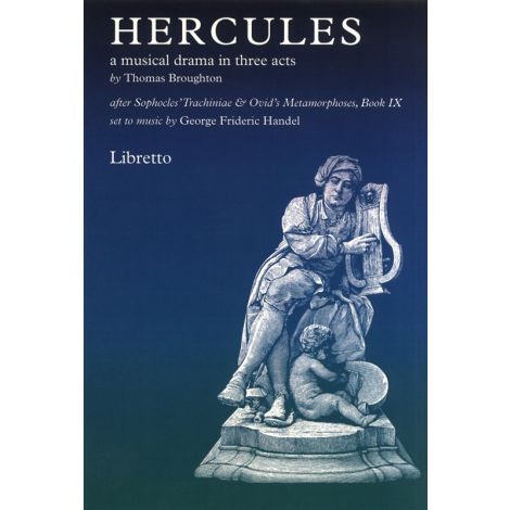 Thomas Broughton: Hercules - A Musical Drama In Three Acts (Libretto)
