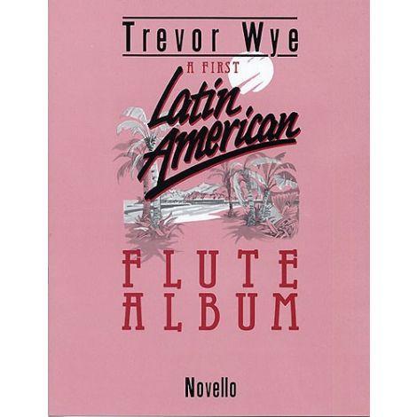 Trevor Wye: A First Latin-American Flute Album