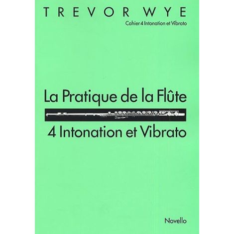 La Pratique De La Flute: 4 Intonation Et Vibrato