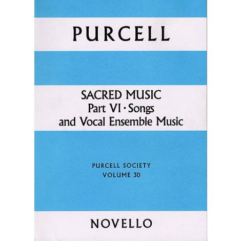 Purcell Society Volume 30 - Sacred Music Part 6 Songs and Vocal Ensemble