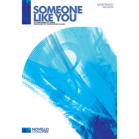 Adele: Someone Like You (Hussey) - SATB/Piano