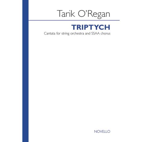 Tarik O'Regan: Triptych - SSAA (Vocal Score)