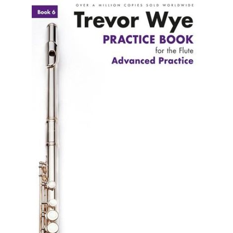 Trevor Wye Practice Book For The Flute: Book 6 - Advanced Practice (Book Only) Revised Edition 