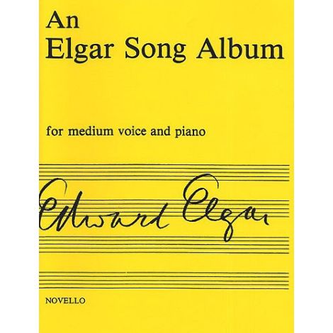 Edward Elgar: An Elgar Song Album - Medium Voice And Piano