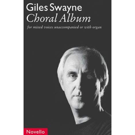 Giles Swayne: Choral Album