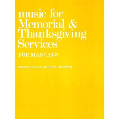 C.H. Trevor: Music For Memorial And Thanksgiving Services For Manuals