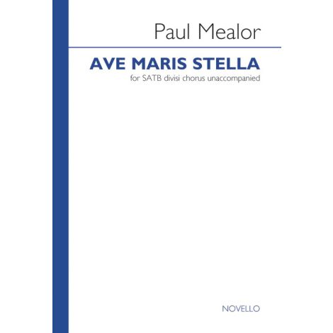 Paul Mealor: Ave Maris Stella