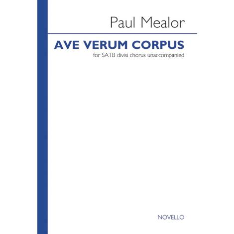 Paul Mealor: Ave Verum Corpus