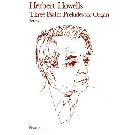 Herbert Howells: Three Psalm Preludes For Organ Op.32 Set 1