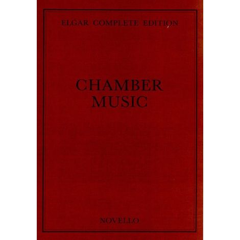 Edward Elgar: Chamber Music Complete Edition