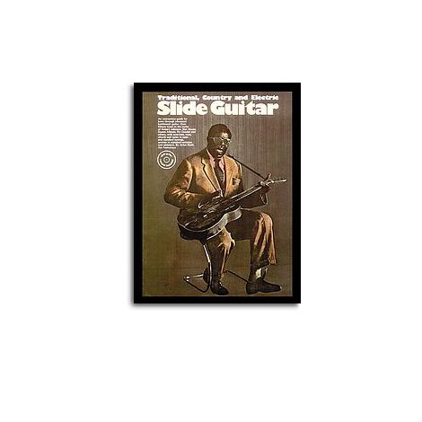 Slide Guitar: Traditional Country And Electric
