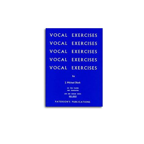 J. Michael Diack: Vocal Exercises On Tone Placing and Enunciation (High Voices)