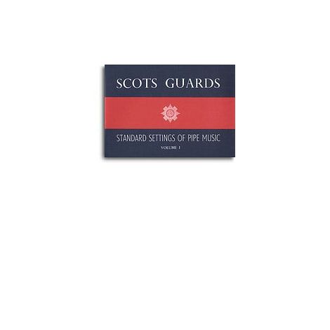 Scots Guards Standard Settings Of Pipe Music Volume 1