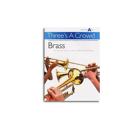 Power: Three's A Crowd Brass Junior Book A Easy
